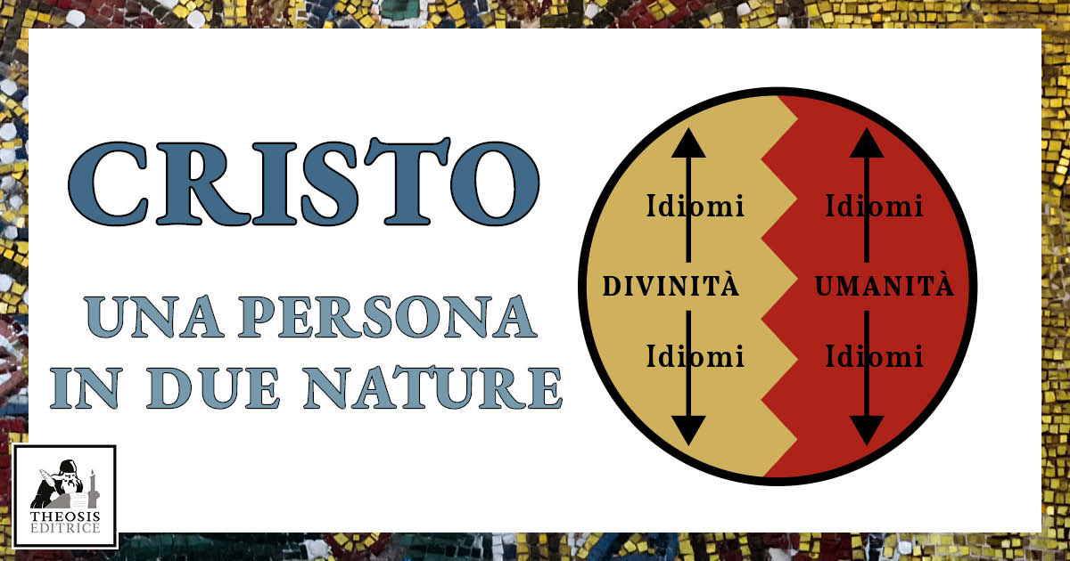 Cristo: una Persona in due nature