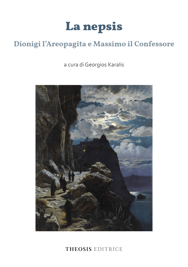La nepsis. Dionigi l'Areopagita e Massimo il Confessore