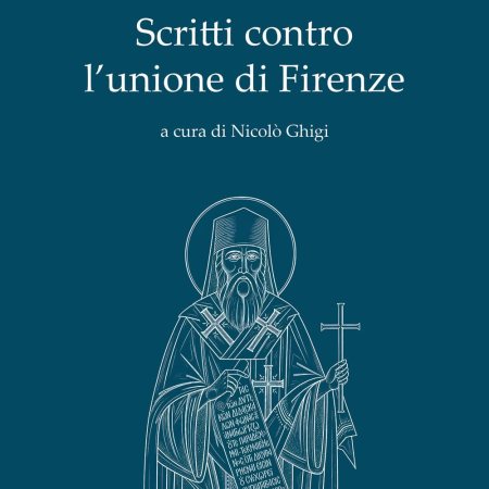 Marco d'Efeso. Scritti contro l'unione di Firenze