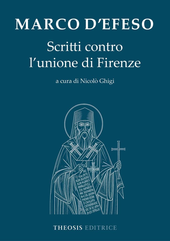 Marco d'Efeso. Scritti contro l'unione di Firenze