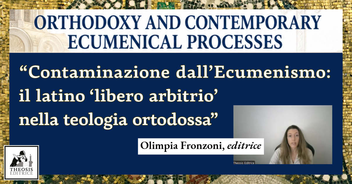 Contaminazione dall’Ecumenismo: il latino “libero arbitrio” nella teologia ortodossa